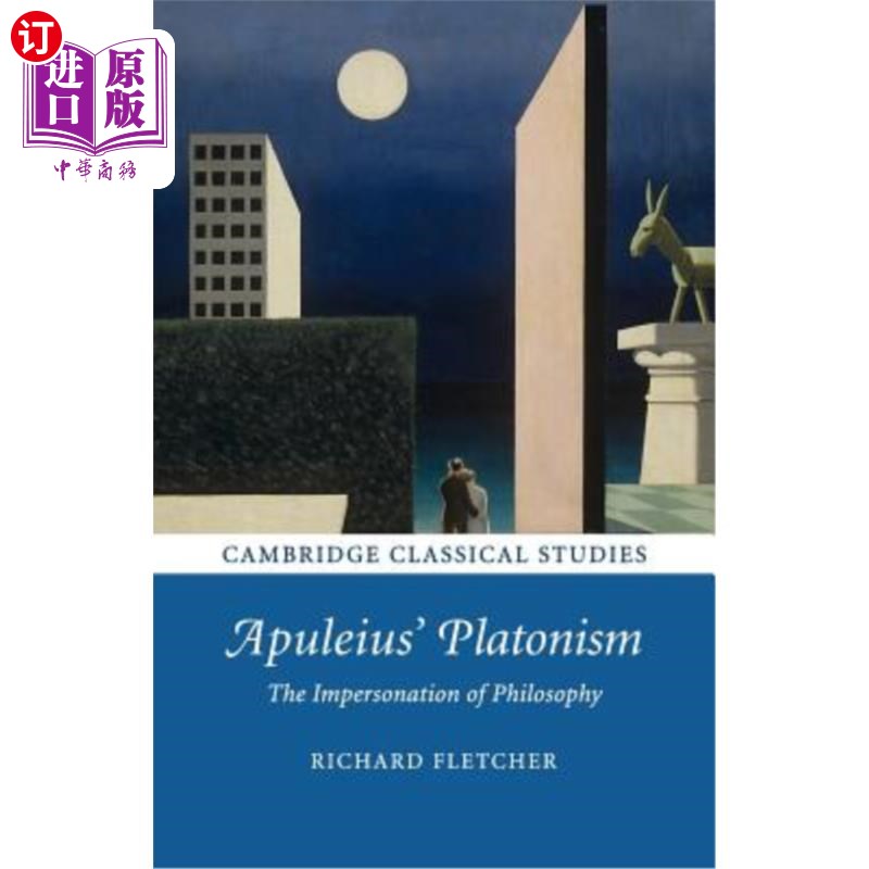 海外直订Apuleius' Platonism: The Impersonation of Philosophy 阿普列乌斯的柏拉图主义:哲学的模仿