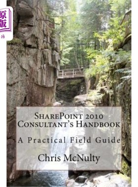 海外直订SharePoint 2010 Consultant's Handbook: A Practical Field Guide SharePoint 2010顾问手册：实用的现场指南