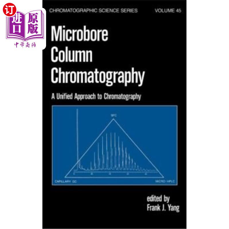 海外直订Microbore Column Chromatography: A Unified Approach to Chromatography