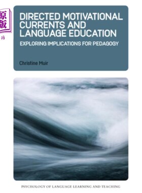 海外直订Directed Motivational Currents and Language Education: Exploring Implications fo 定向动机电流与语言教育：探