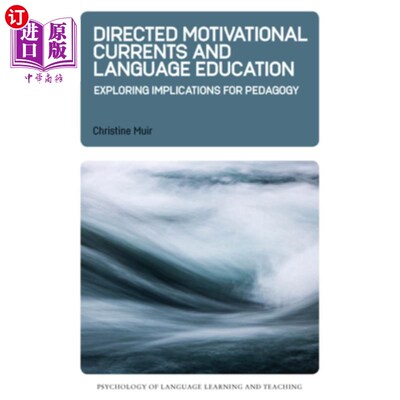 海外直订Directed Motivational Currents and Language Education: Exploring Implications fo 定向动机电流与语言教育：探