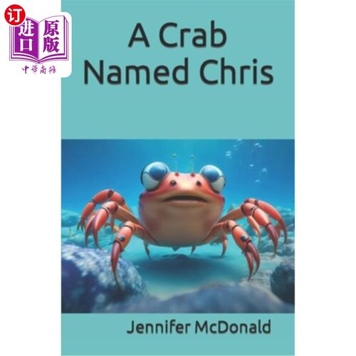 海外直订A Crab Named Chris 一只名叫克里斯的螃蟹