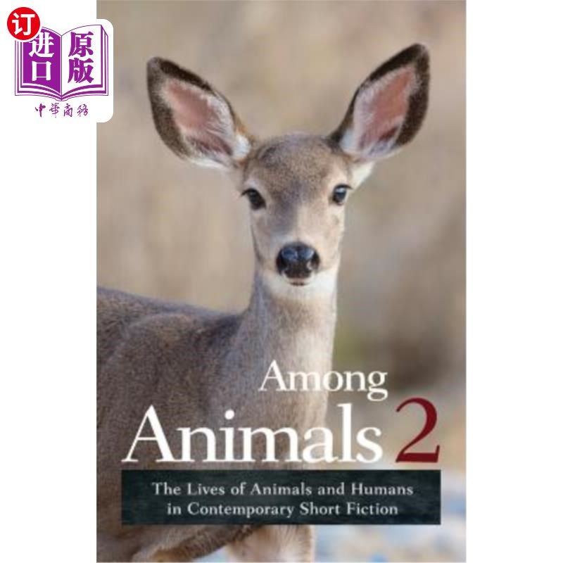 海外直订among animals 2: the lives of animals and humans in