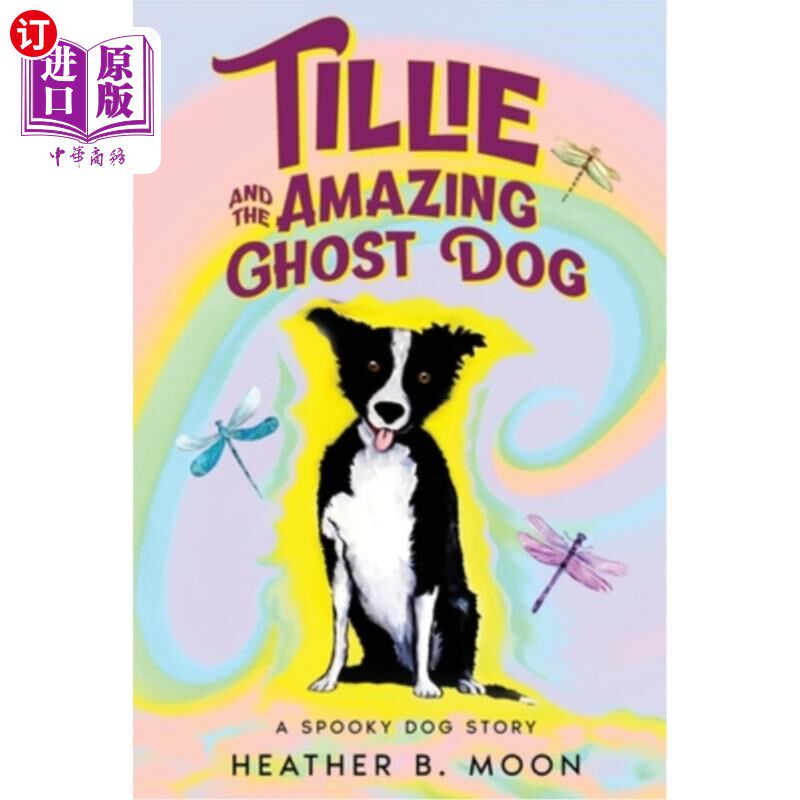 海外直订Tillie and the Amazing Ghost Dog: A Spooky Dog Story 蒂莉和神奇的鬼狗:一个幽灵狗的故事