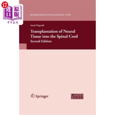 海外直订医药图书Transplantation of Neural Tissue Into the Spinal Cord 脊髓神经组织移植