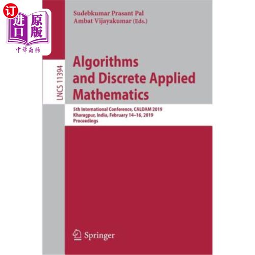 海外直订Algorithms and Discrete Applied Mathematics: 5th International Conference, Calda 算法和离散应用数学：第五届