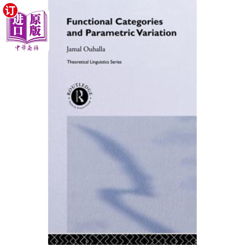 海外直订Functional Categories and Parametric Variation 功能范畴与参数变化