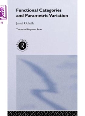 海外直订Functional Categories and Parametric Variation 功能范畴与参数变化