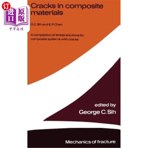 海外直订Cracks in Composite Materials: A Compilation of Stress Solutions for Composite S