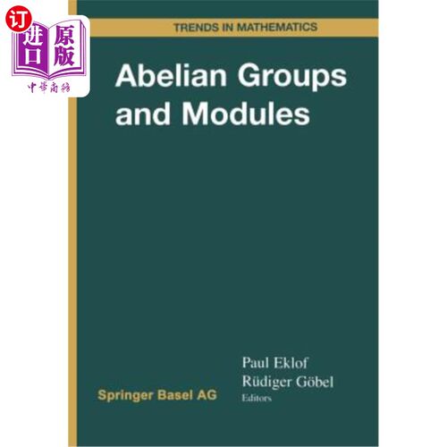 海外直订Abelian Groups and Modules: International Conference in Dublin, August 10-14, 19 阿贝尔集团和模块：1998年8