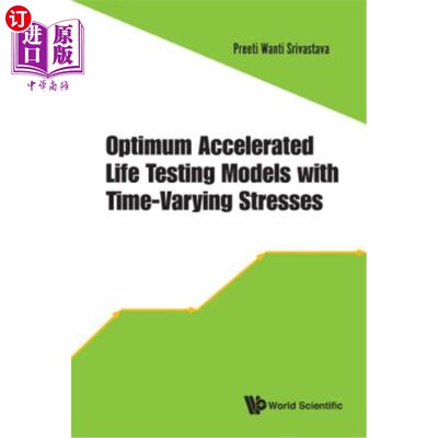 海外直订Optimum Accelerated Life Testing Models with Time-Varying Stresses 时变应力寿命试验优化模型