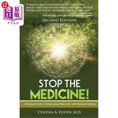 海外直订医药图书Stop the Medicine!: A Medical Doctor's Miraculous Recovery with Natural Healing 停药！：一位医生的