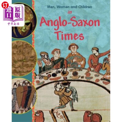 海外直订Men, Women and Children: In Anglo Saxon Times 男人、女人和孩子:在盎格鲁撒克逊时代