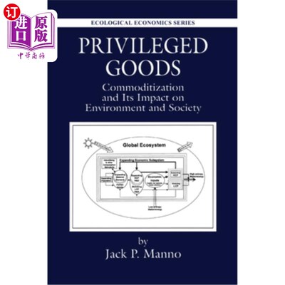 海外直订Privileged Goods: Commoditization and Its Impact on Environment and Society 特权商品:商品化及其对环境和社会