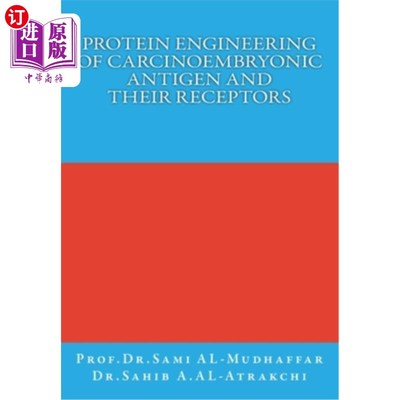 海外直订医药图书Protein Engineering of Carcinoembryonic Antigen and their Receptors: Protein Eng 癌胚抗原及其受体的