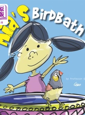 海外直订Mia's Birdbath: Mia loved birds so much she created a birdbath in her backyard 米娅的水盆：米娅非常喜欢鸟，