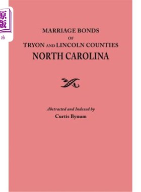 海外直订Marriage Bonds of Tryon and Lincoln Counties, North Carolina 北卡罗莱纳州泰伦和林肯县的婚姻契约