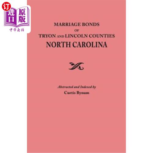 海外直订Marriage Bonds of Tryon and Lincoln Counties, North Carolina 北卡罗莱纳州泰伦和林肯县的婚姻契约