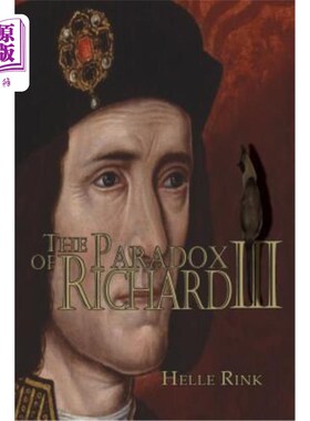 海外直订The Paradox of Richard III: Who Benefitted from the Impeachment of This British  理查德三世的悖论：谁从这位