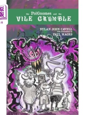 海外直订The Polgnomes And The Vile Grumble 恶棍和卑鄙的牢骚