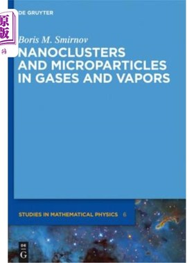 海外直订Nanoclusters and Microparticles in Gases and Vapors 气体和蒸汽中的纳米团簇和微粒