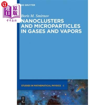 海外直订Nanoclusters and Microparticles in Gases and Vapors 气体和蒸汽中的纳米团簇和微粒