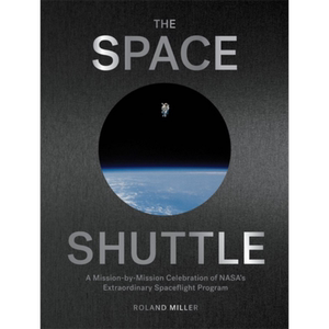 预售 航天飞机 美国宇航局非凡航天计划 宇宙照片摄影集 The Space Shuttle 英文原版 Roland Miller 天文【中商原版】