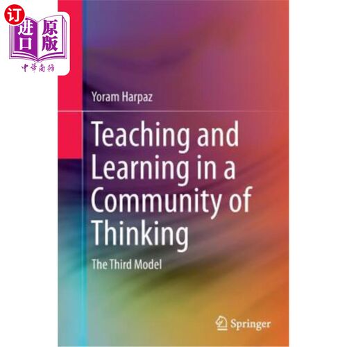 海外直订Teaching and Learning in a Community of Thinking: The Third Model 思维共同体中的教与学：第三种模式