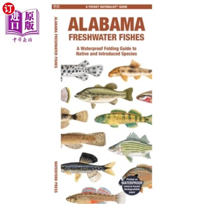 海外直订Alabama Freshwater Fishes: A Waterproof Folding Guide to Native and Introduced S 阿拉巴马州淡水鱼：本地和引