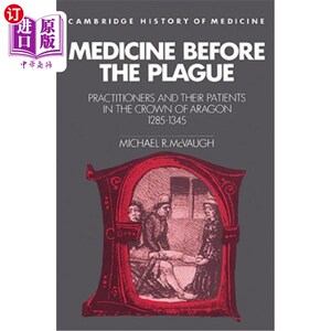 海外直订医药图书Medicine Before the Plague: Practitioners and Their Patients in the Crown of Ara 瘟疫前的医学：阿拉