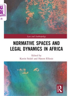 海外直订Normative Spaces and Legal Dynamics in Africa 非洲的规范空间与法律动态