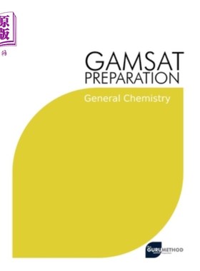 海外直订GAMSAT Preparation General Chemistry: Efficient Methods, Detailed Techniques, Pr 一般化学:有效的方法，详细