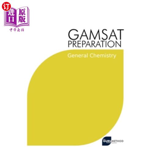 海外直订GAMSAT Preparation General Chemistry: Efficient Methods, Detailed Techniques, Pr 一般化学:有效的方法，详细