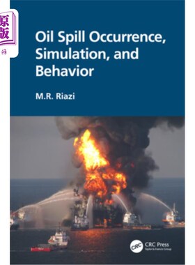 海外直订Oil Spill Occurrence, Simulation, and Behavior 石油泄漏的发生，模拟和行为