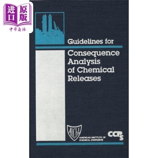 现货 Wiley Consequence Guidelines 中商原版 英文原版 Chemical Releases Analysis 化学品释放后果分析指南 For