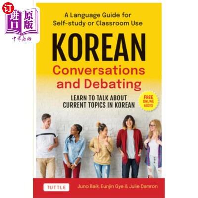 海外直订Korean Conversations and Debating: A Language Guide for Self-Study or Classroom  韩语对话和辩论:自学或课堂