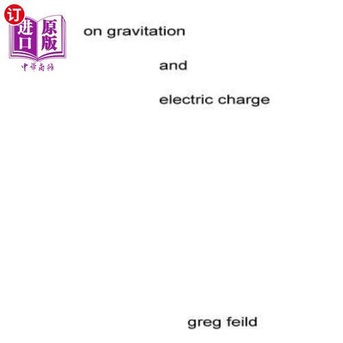 海外直订On Gravitation and Electric Charge 万有引力与电荷