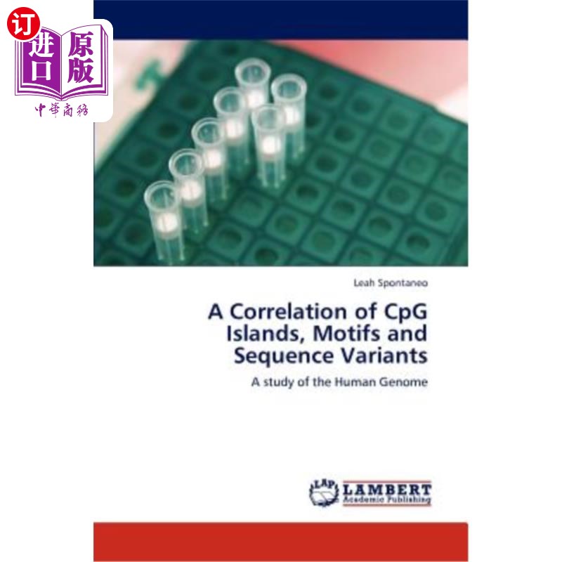 海外直订A Correlation of CpG Islands, Motifs and Sequence Variants CpG岛、基序和序列变异的相关性