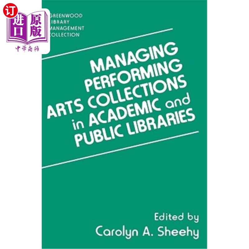 海外直订Managing Performing Arts Collections in Academic and Public Libraries 管理学术及公共图书馆的表演艺术藏品