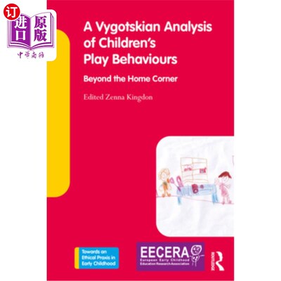 海外直订A Vygotskian Analysis of Children's Play Behaviours: Beyond the Home Corner 维果茨基对儿童游戏行为的分析：