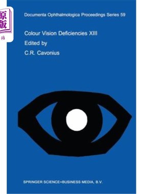 海外直订医药图书Colour Vision Deficiencies XIII: Proceedings of the Thirteenth Symposium of the  第十三届彩色视觉缺