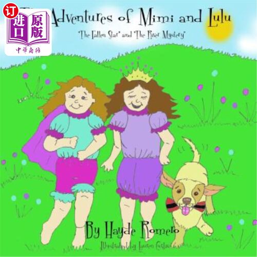 海外直订The Adventures of Mimi and Lulu: The Fallen Star and the River Mistery 米米和露露的冒险：坠落的星星和河流的