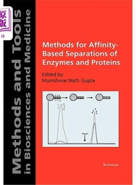 海外直订Methods for Affinity-Based Separations of Enzymes and Proteins 酶和蛋白质的亲和分离方法