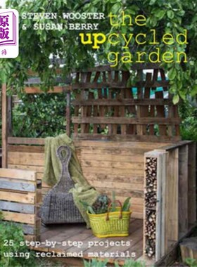海外直订Upcycled Garden, The 升级回收花园，The