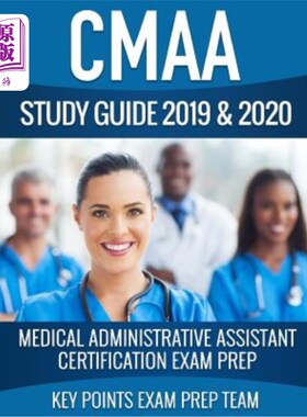 海外直订CMAA Study Guide 2019 & 2020: Medical Administrative Assistant Certification Exa 2019年和2020