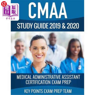 海外直订CMAA Study Guide 2019 & 2020: Medical Administrative Assistant Certification Exa 2019年和2020