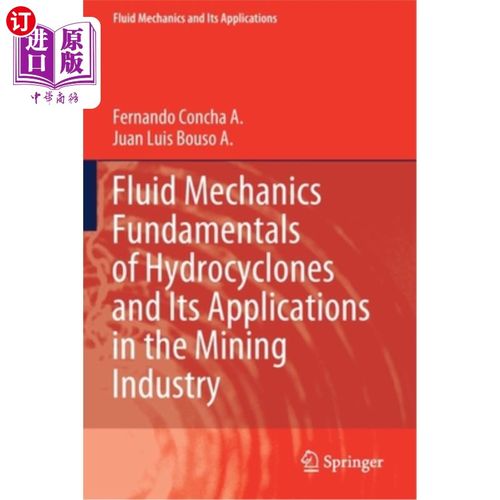 海外直订Fluid Mechanics Fundamentals of Hydrocyclones and Its Applications in the Mining 水力旋流器流体力学基础及其