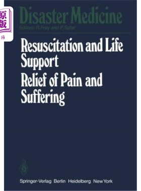 海外直订医药图书Resuscitation and Life Support in Disasters, Relief of Pain and Suffering in Dis 灾难中的复苏和生命