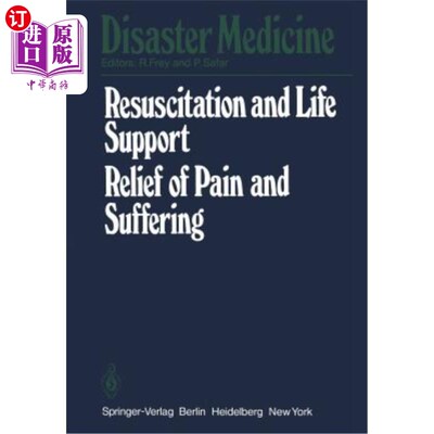 海外直订医药图书Resuscitation and Life Support in Disasters, Relief of Pain and Suffering in Dis 灾难中的复苏和生命