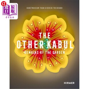海外直订The Other Kabul: Remains of the Garden 另一个喀布尔:花园的遗迹